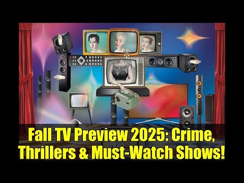 Fall TV Preview 2025: Crime, Thrillers & Must-Watch Shows!