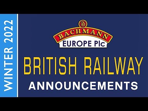 Bachmann Europe | British Railway Announcements | WINTER 2022 [CC]