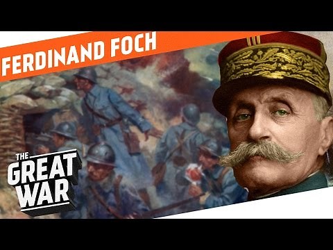 Ferdinand Foch I WHO DID WHAT IN WW1?