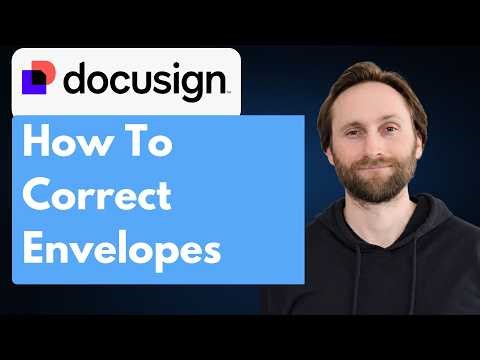 How to Correct Envelopes in Docusign [Full Guide 2026]