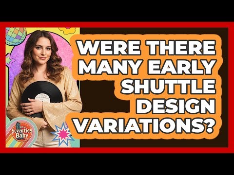 Were There Many Early Shuttle Design Variations?