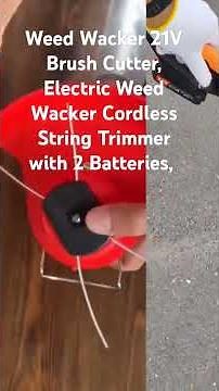 Weed Wacker 21V Brush Cutter,Electric Weed Wacker Cordless String Trimmer with 2 Batteries, Charger.