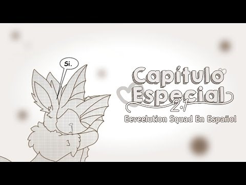 Eeveelution Squad En Español: Capítulo Especial 2.1