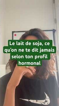 Le lait de soja, ce qu’on ne te dit jamais selon ton profil hormonal