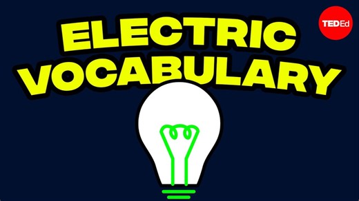 TED Ed动画 中文字幕丨物理学电现象的词汇历史