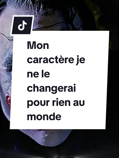 Mon caractère je ne le changerai pour rien au monde #motivation #conseil #inspiration #joker #france