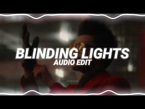 blinding lights - the weeknd [edit audio]