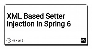 XML Based Setter Injection in Spring 6