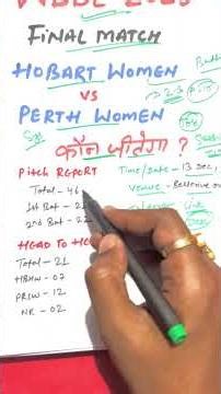 Wbbl 2025 final match prediction,Hobart hurricanes vs Perth scorchers women,hbh vs prs prediction