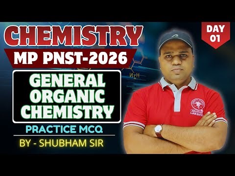 PNST 2026 ll CHEMISTRY By Shubham Sir II General Organic Chemistry-01