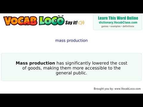 Mass production – English Pronunciation, Definition, Synonyms, Antonyms, Example Sentence