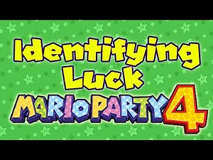 Identifying Luck: Mario Party 4