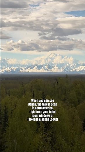 Incredible Views of #Denali National Park from Your Hotel Room