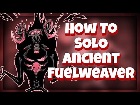 HOW TO SOLO ANCIENT FUELWEAVER - Don't Starve Together Guide
