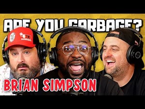 Are You Garbage Comedy Podcast: Brian Simpson!