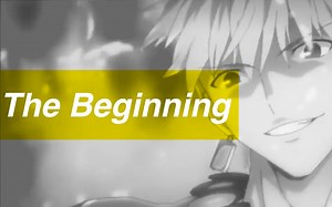 【YouTube】AMV • Fate系列 • The Beginning
