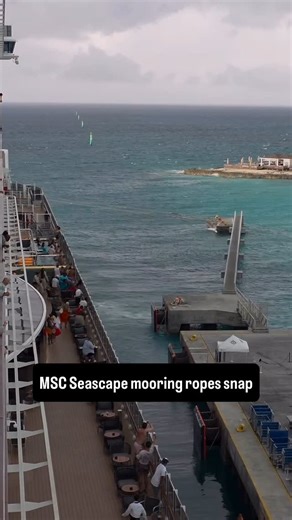 Maritime Fails | MSC Seascape mooring ropes snap 😬 🎥: @cruise_for_life #cruiseship #fail #snap #mooring #breaks | Instagram