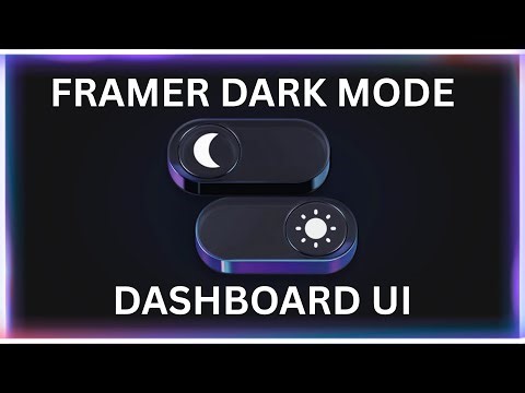 Framer Dark Mode: How to Quickly Change Your Dashboard & UI Theme (Framer Tutorial)
