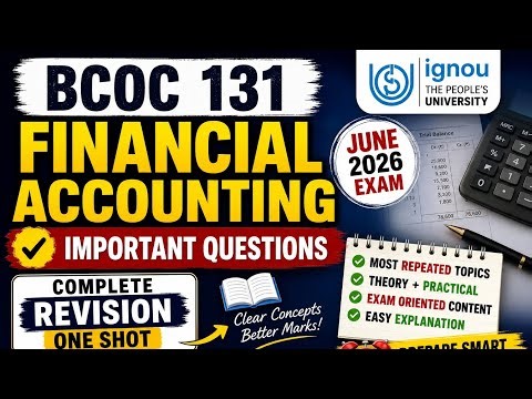 BCOC 131 Financial Accounting Important Questions 2026 | IGNOU June 2026 Exam Preparation