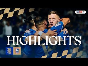 HIGHLIGHTS | Birmingham City 1-1 Ipswich Town | Stansfield off the mark in season opener 💥