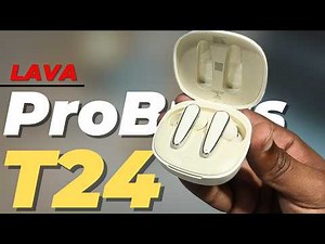 Lava ProBuds T24 earbuds Review | BBD Sale 2025