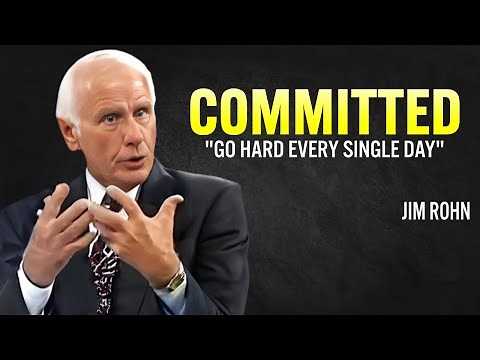 COMMITTED - The Most Powerful Motivational Speech - Jim Rohn Motivation