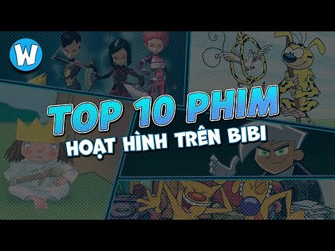 NHỮNG BỘ PHIM HOẠT HÌNH GẮN LIỀN VỚI TUỔI THƠ TRÊN BIBI