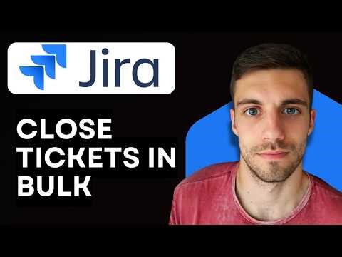 How to Close Jira Tickets in Bulk 2026 (Use Bulk Change to Resolve Multiple Issues at Once)