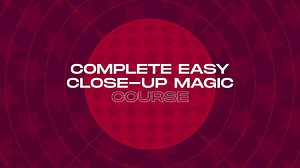 Complete Easy Close-Up Magic Course