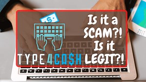 Is Type4Cash a Scam? Or is it Legit? 2023 Review