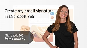 GoDaddy Help Center - How-To Video - Create my email signature in Microsoft 365