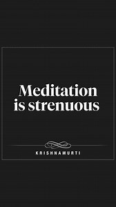 Meditation is strenuous | Krishnamurti From episode 4 of The Real Revolution Series. | Krishnamurti Foundation Trust