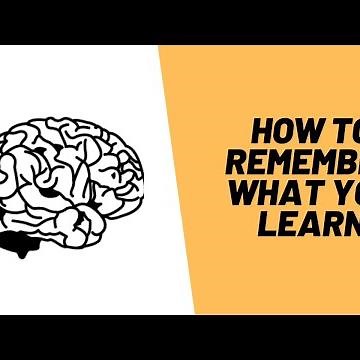 How To Remember What You Learn