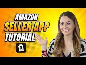 Amazon Seller App Tutorial For Beginners