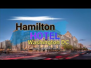 Hamilton Hotel Washington DC Reviews Address and Check in out Time