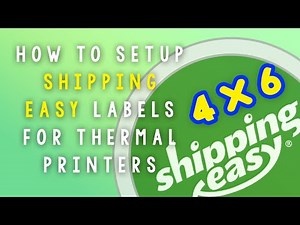 How to print Shipping Easy Labels in 4x6 | Thermal Printers