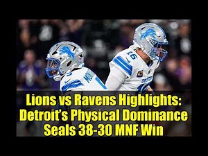 Lions vs Ravens Highlights: Detroit’s Physical Dominance Seals 38-30 MNF Win