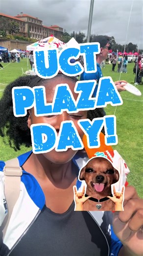 Feeling Like a First-Year Student at UCT Plazaday