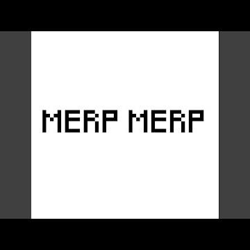 Merp Merp