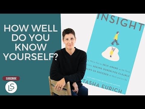 You CAN be more SELF-AWARE: INSIGHT book summary, by Tasha Eurich