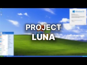 Windows XP... in 2022? - Project Luna