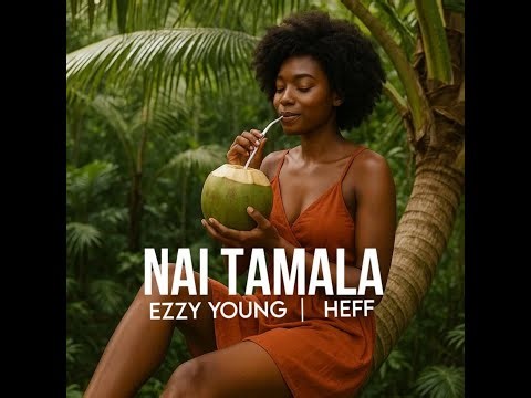 🎶🎶 EZZY YOUNG x HEFF - NAI TAMALA (2025) Latest Music 🎶🎶 ..........Ezy Music (2025) PNG Local songs
