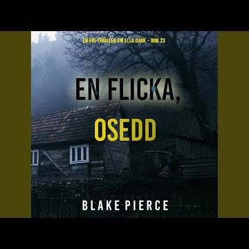 Chapter 230 - En flicka, osedd (En FBI-thriller om Ella Dark - Bok 23)