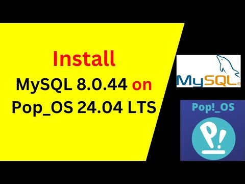How to Install and Configure MySQL 8.0.44 on Pop!_OS 24.04 LTS complete setup guide| 2026 Update