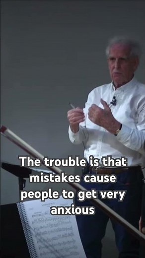 Benjamin Zander on Making Mistakes, “How Fascinating!”