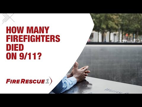 How many firefighters died on 9/11?