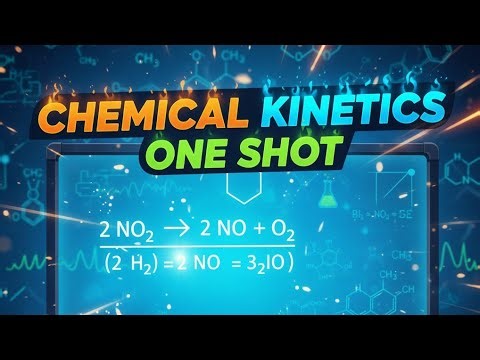 CHEMICAL KINETICS IN 1 SHOT! (Guaranteed 90%+ in Boards/JEE/NEET)