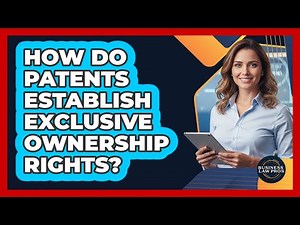 How Do Patents Establish Exclusive Ownership Rights?