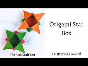 How to Make Origami Star Box - A Step by Step Tutorial