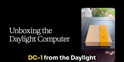 ☀️ Unboxing DC-1 from Daylight Computer Co